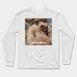 Memes Hedgehog yame fille Long Sleeve T-Shirt